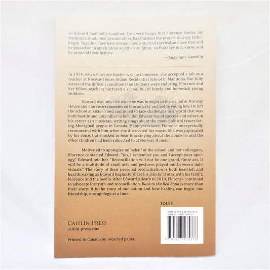 BACK TO THE RED ROAD, A Story of Survival, Redemption and Love, by Florence Kaefer & Edward Gamblin (1st Ed. SIGNED)