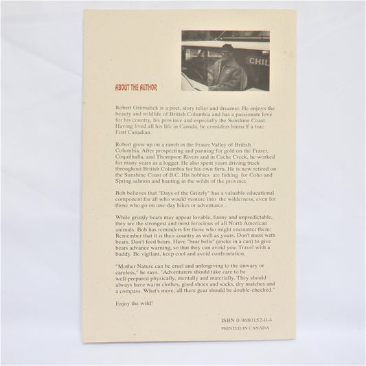 DAYS OF THE GRIZZLY: Love, Action & Adventure in the Elk River Valley, BC, by Robert B. Grimsdick (1st Ed. SIGNED)