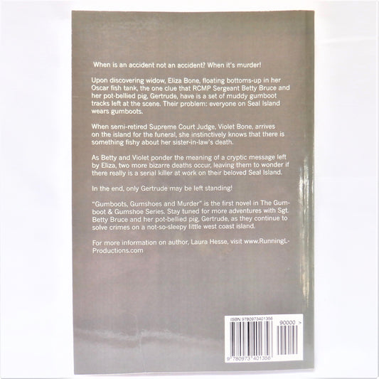 GUMBOOTS, GUMSHOES & MURDER, Book One in the Gumboot & Gumshoe Series, by Laura Hesse (1st Ed. SIGNED)