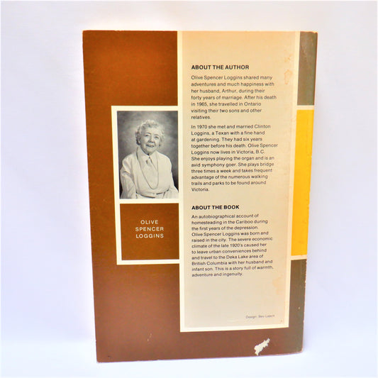 TENDERFOOT TRAIL, Greenhorns in the Cariboo, Biography by Olive Spencer Loggins (1983 1st Ed.)