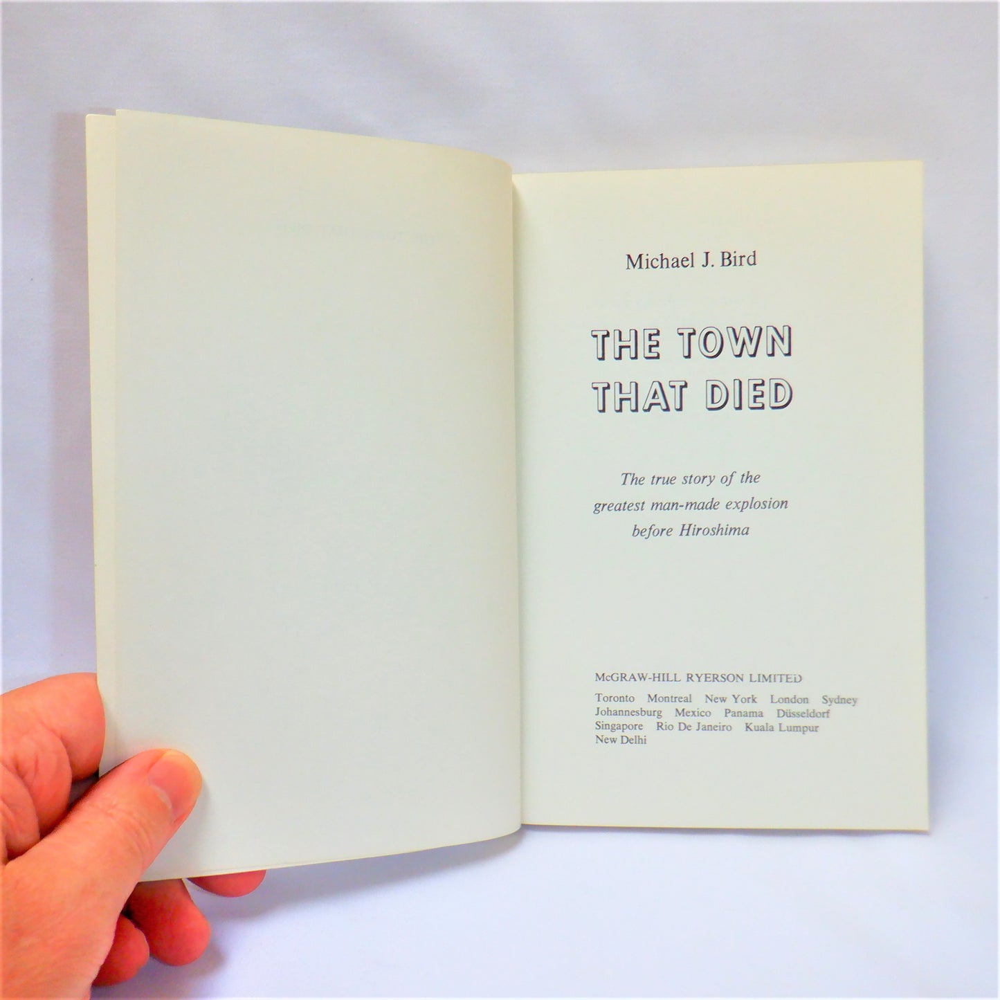 THE TOWN THAT DIED, A Chronicle of the Halifax Disaster, by Michael J. Bird (1967 1st Ed.)