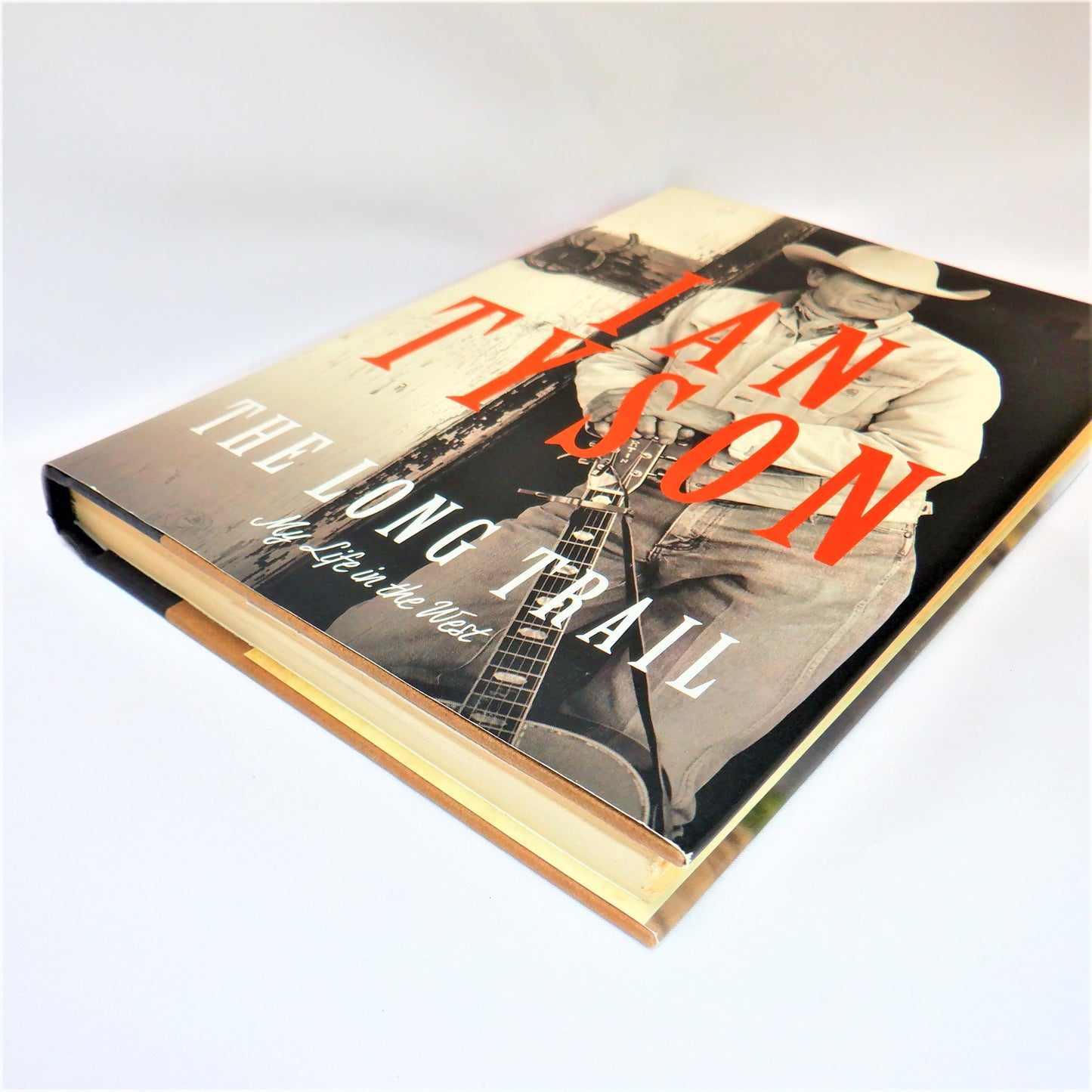 THE LONG TRAIL, MY LIFE IN THE WEST, by Ian Tyson (2010 1st Ed.)