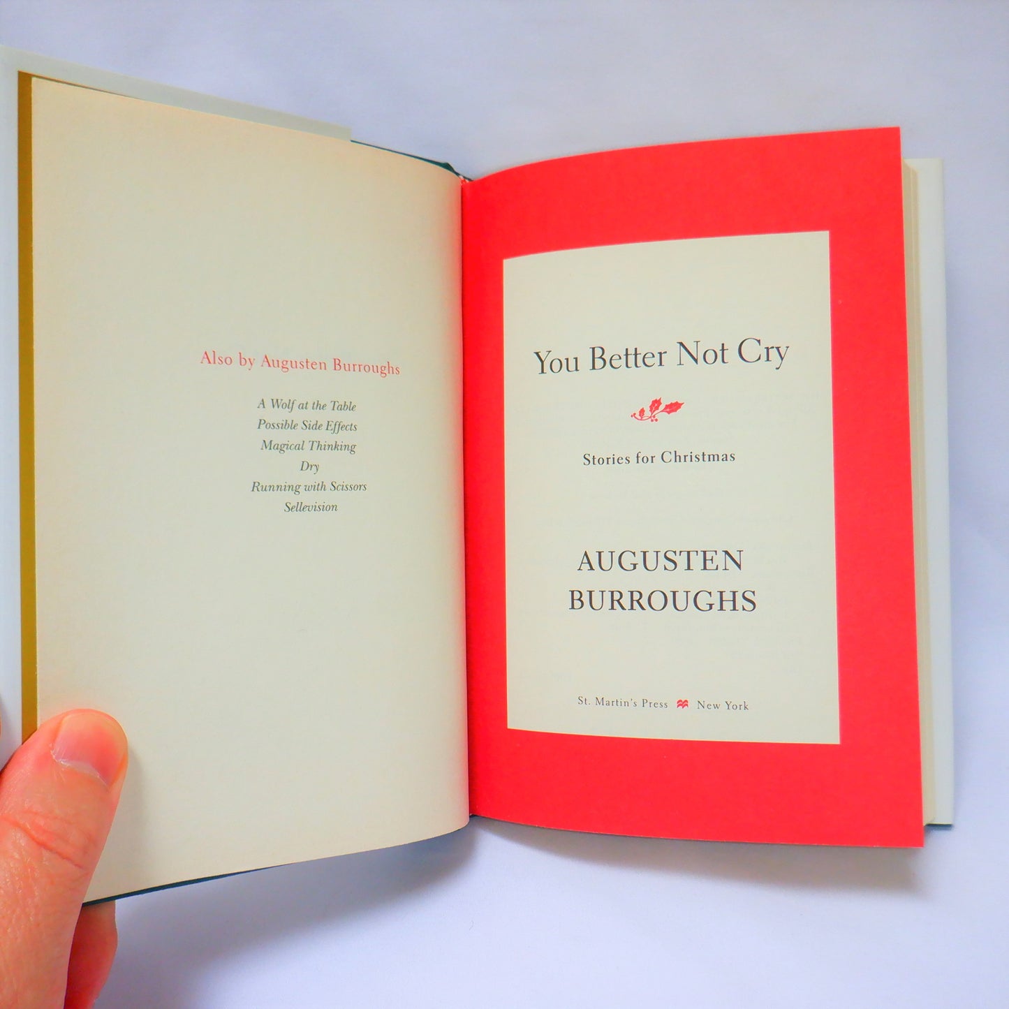 YOU BETTER NOT CRY…Stories for Christmas, by Augusten Burroughs (2009 1st Ed.)