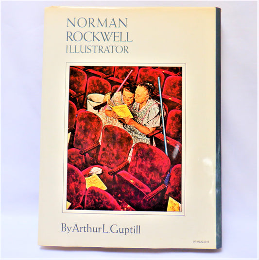 NORMAN ROCKWELL ILLUSTRATOR, The Biography by Arthur L. Guptill, 1972