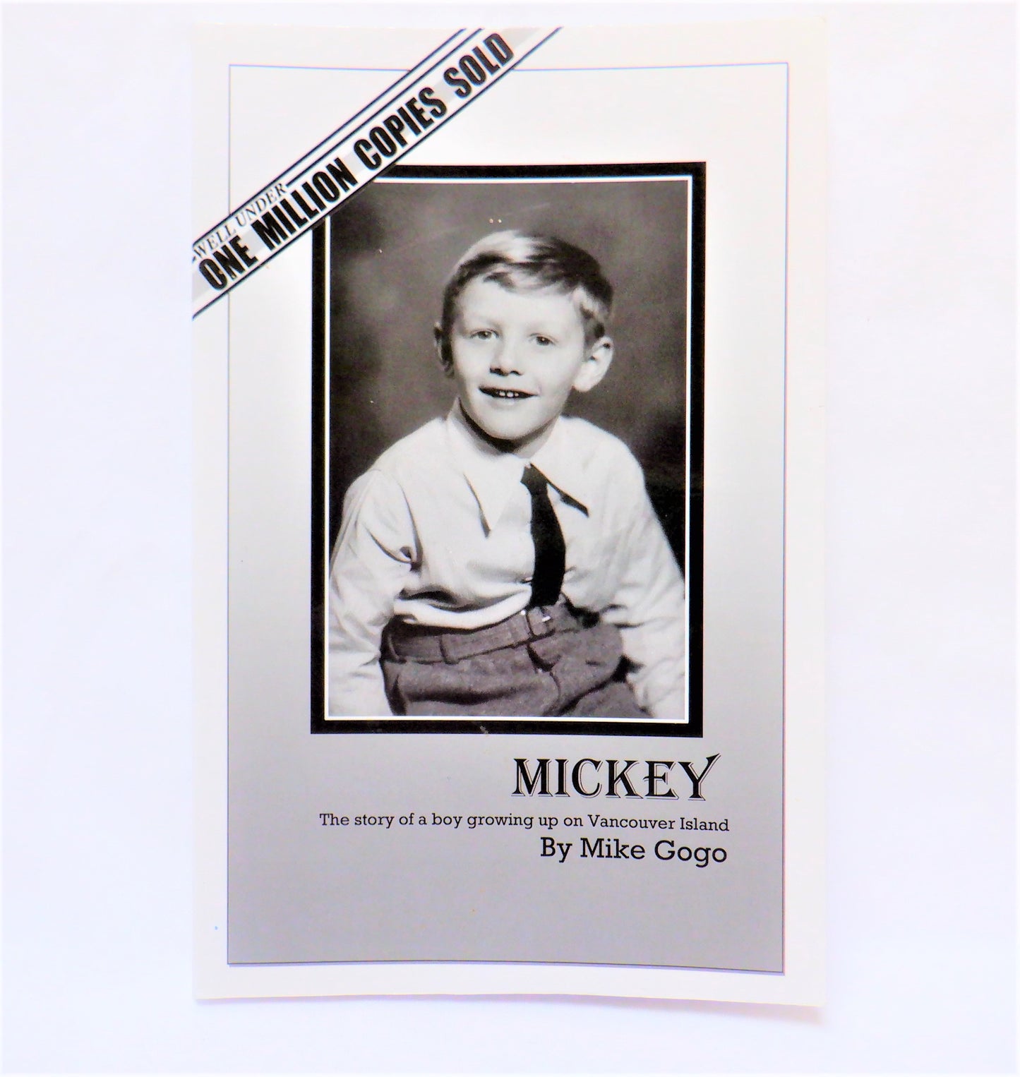 MICKEY, The Story of a Boy Growing up on Vancouver Island, by Mike Gogo (1st Ed. SIGNED)