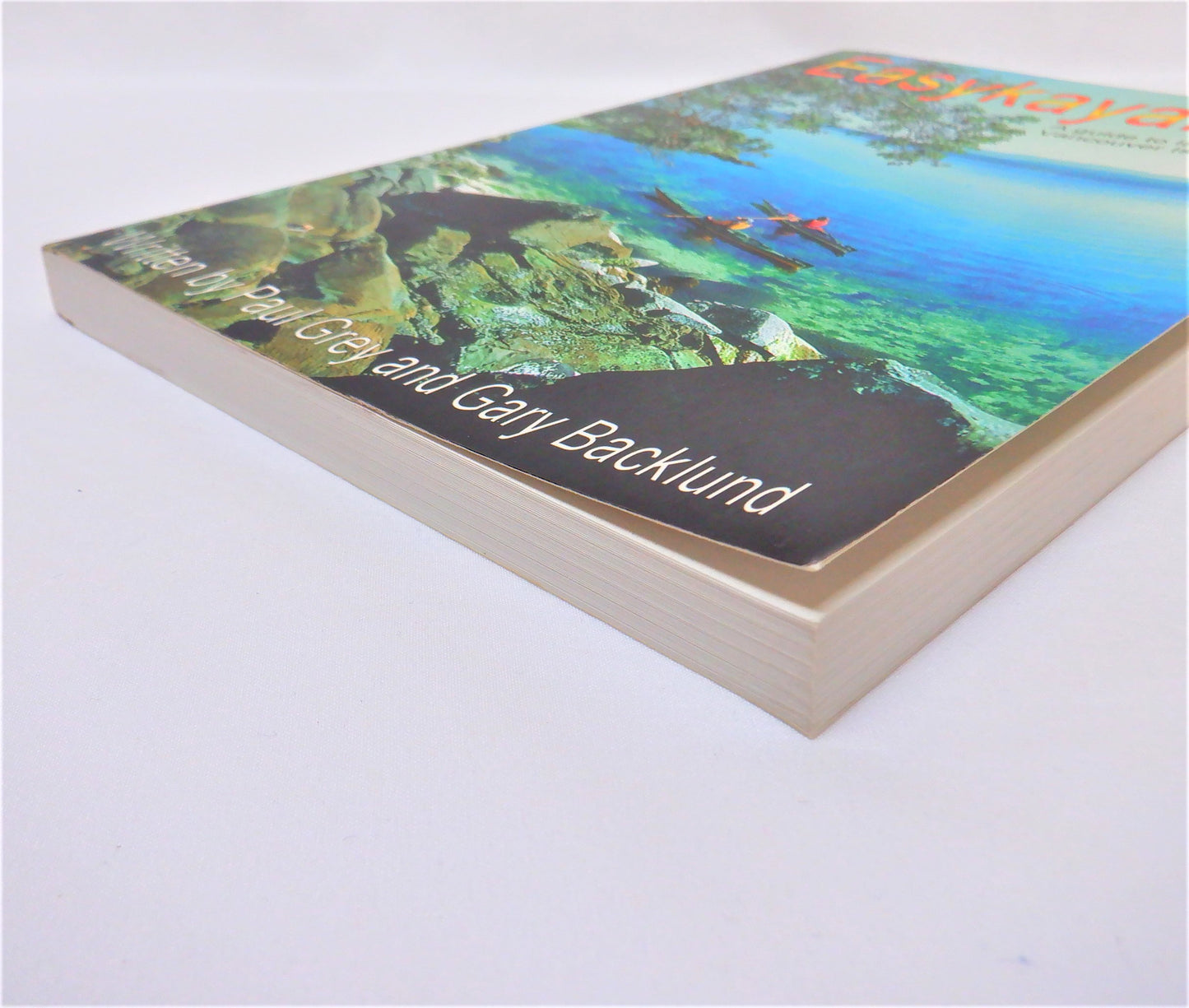 EASYKAYAKER, A Guide to Laid-Back Vancouver Island Paddling, by Paul Grey & Gary Backlund, 2002