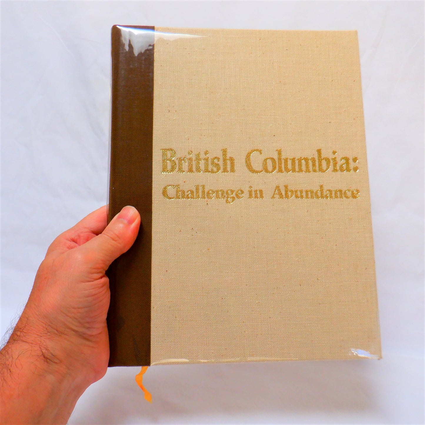 BRITISH COLUMBIA: CHALLENGE IN ABUNDANCE, A 100th Centennial Celebration Book by Herbert L. McDonald (1966 1st Ed., Numbered 290/1500)