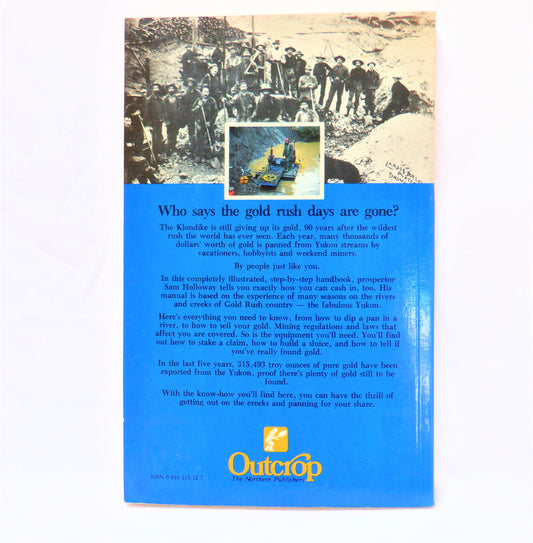 YUKON GOLD, A Guide For The Modern Goldseeker, by Samuel D. Holloway (1985 1st Ed.)