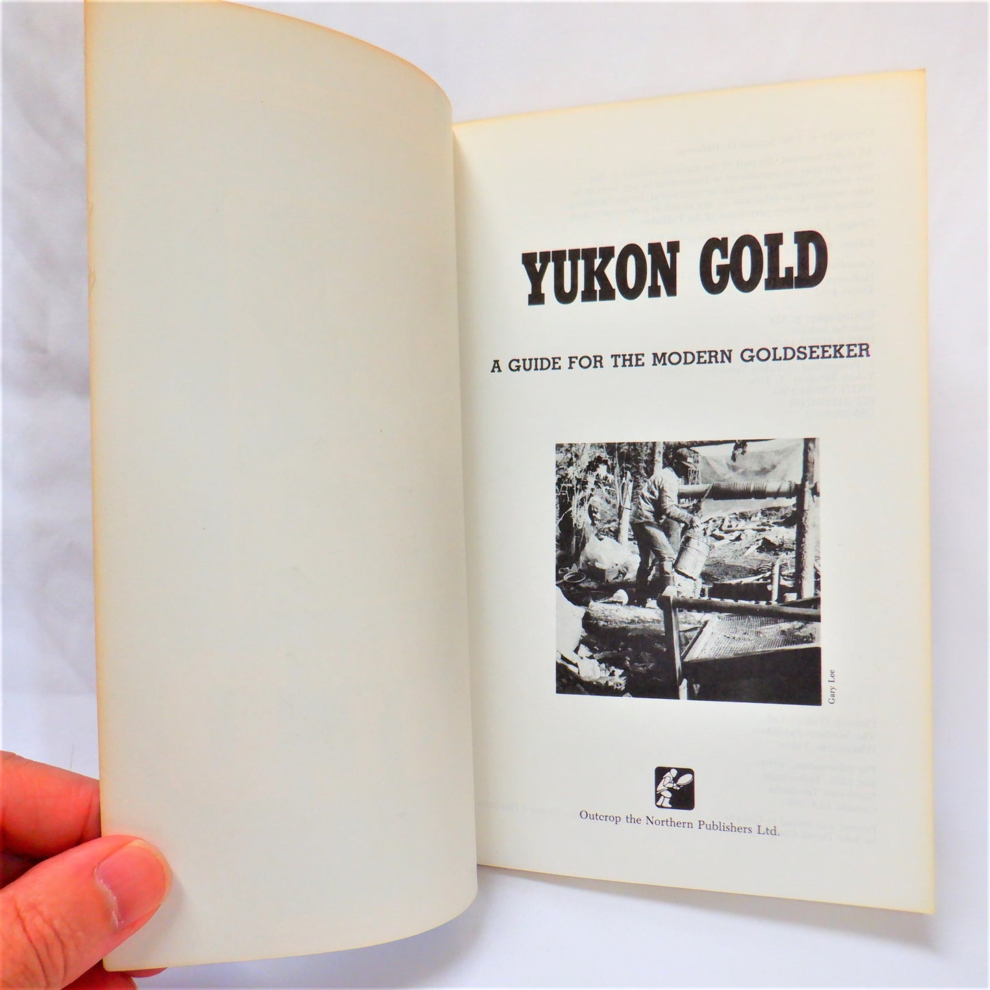 YUKON GOLD, A Guide For The Modern Goldseeker, by Samuel D. Holloway (1985 1st Ed.)