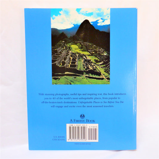 Unforgettable Places to See Before You Die, by Steve Davey (2004 1st Ed.)