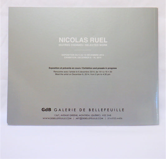 NICOLAS RUEL: oeuvres choisies / selected work (2014 1st Ed.)