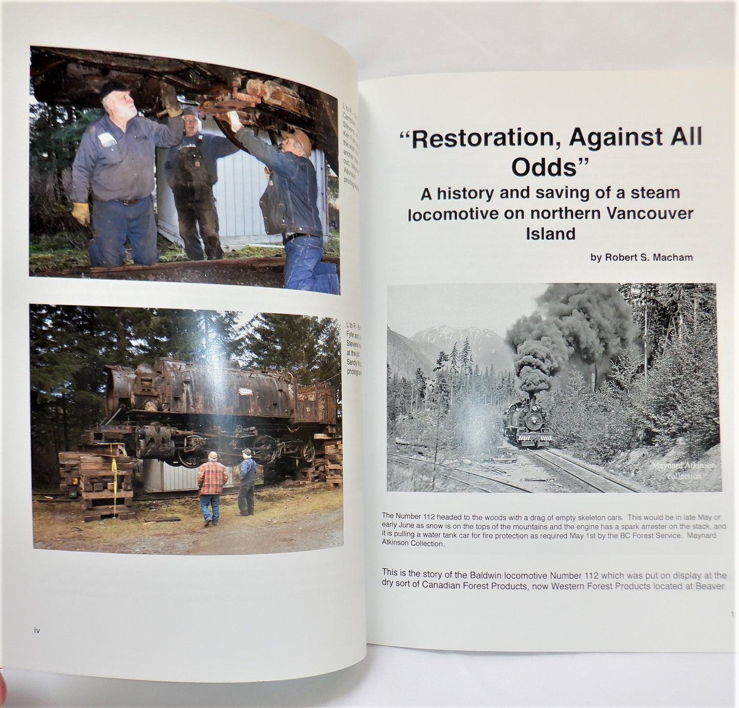 RESTORATION AGAINST ALL ODDS, A History and Saving of a Stream Locomotive on Northern Vancouver island, by Robert S. Macham (2015 1st Ed.)