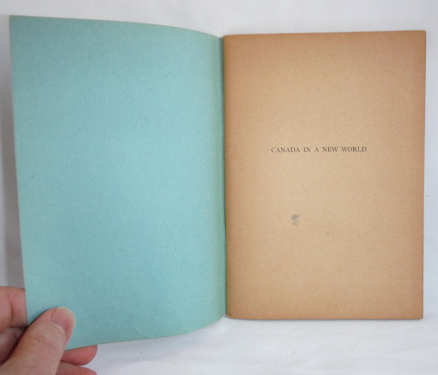 CANADA IN A NEW WORLD, by The Canadian Institute on Public Affairs, Edited by Eugene Forsey, 1948