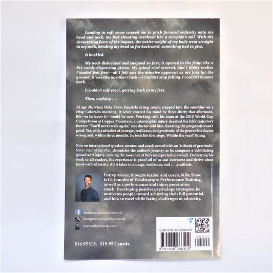 NEVER PART OF THE PLAN, A Story of Courage Resilience Gratitude by Mike Shaw (1st Ed. SIGNED)