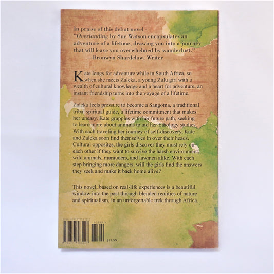 OVERLANDING, TWO GIRLS, A VAN & AN AFRICAN ADVENTURE, A Collection of Mythology, Nature and Reality by Sue Watson (1st Ed. SIGNED)