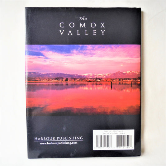 THE COMOX VALLEY: Courtenay, Comox, Cumberland & Area, by Paula Wild, Rick James, and Photography by Boomer Jerritt (1st Ed. SIGNED)