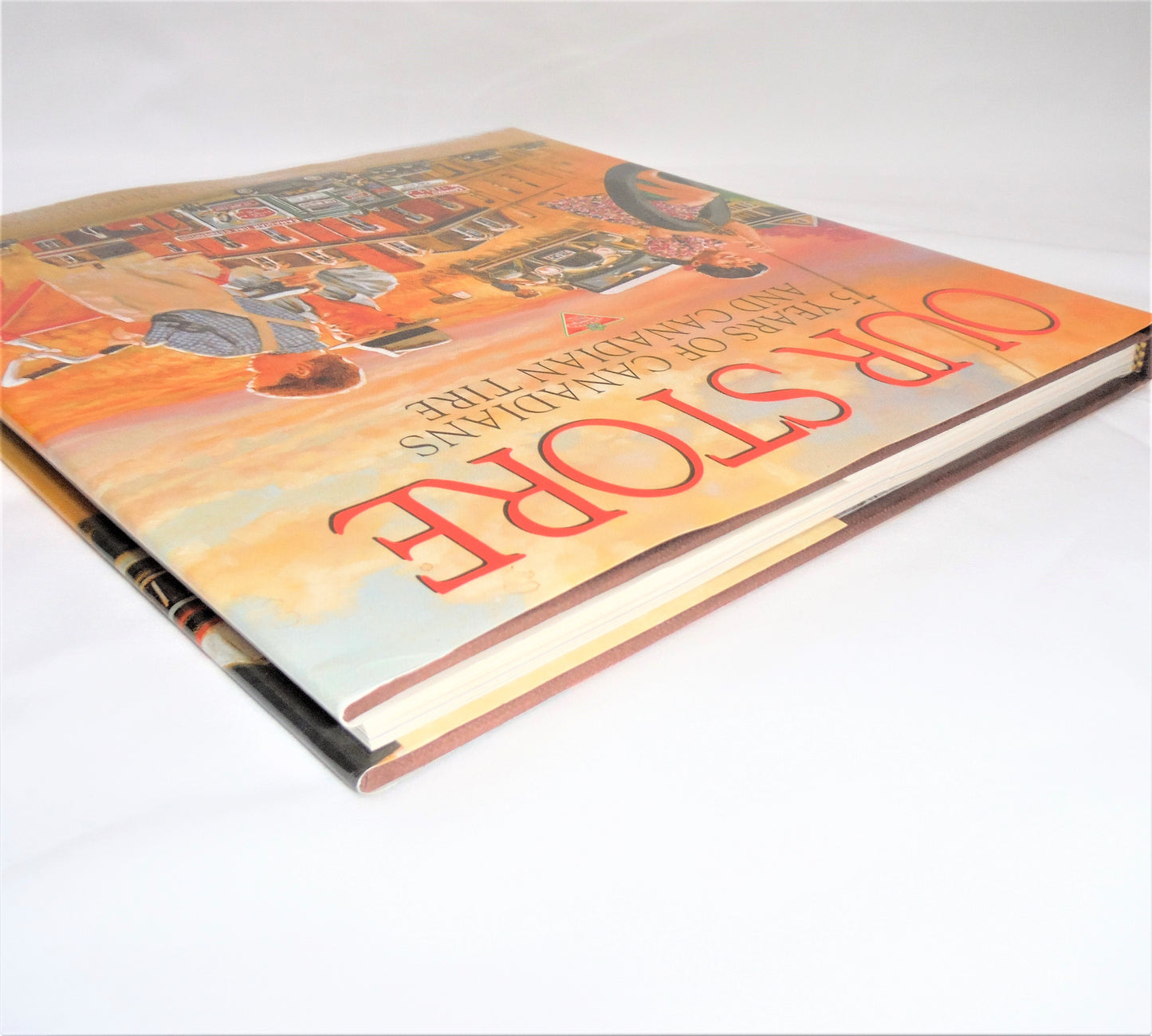 OUR STORE…75 YEARS OF CANADIANS AND CANADIAN TIRE, by Hugh McBride & David Craig. Introduced and Signed by Charlie Farquharson! (1st Ed. SIGNED)