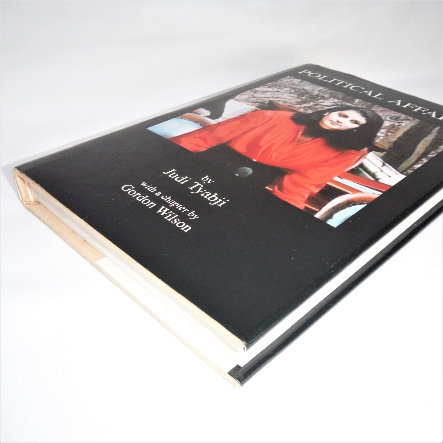 POLITICAL AFFAIRS, by Judi Tyabji, with a Chapter by Gordon Wilson (1st Ed. SIGNED)