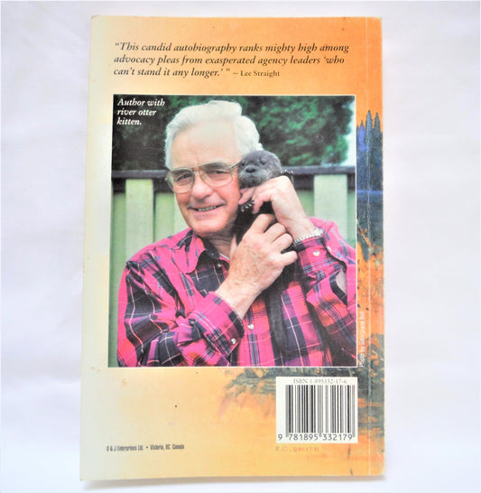 POLITICALLY INCORRECT, The Life and Times of British Columbia's First Game Biologist, by James Hatter (1st Ed. SIGNED)