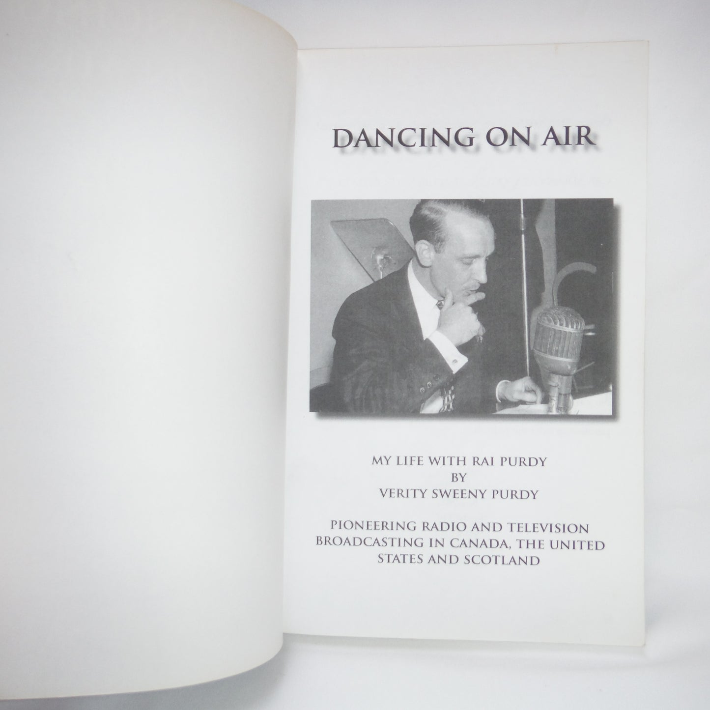 DANCING ON AIR; MY LIFE WITH RAI PURDY, by Verity Sweeny Purdy (1st Ed. SIGNED)