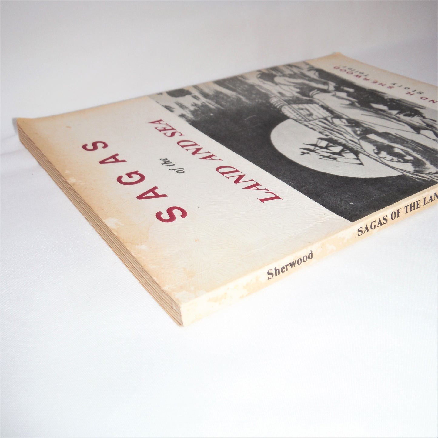 SAGAS OF THE LAND AND SEA, Nova Scotia Tales by Master Story Teller Roland H. Sherwood (1st Ed. SIGNED)