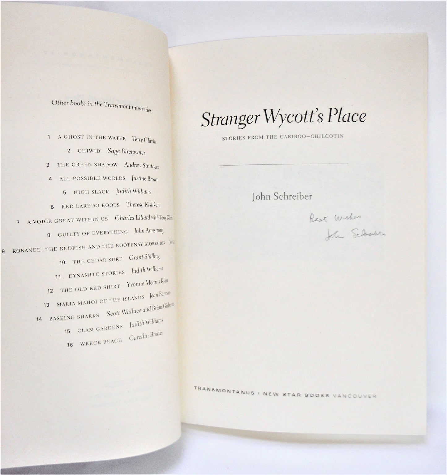STRANGER WYCOTT'S PLACE, Stories From The Cariboo-Chilcotin, by John Schreiber (1st Ed. SIGNED)