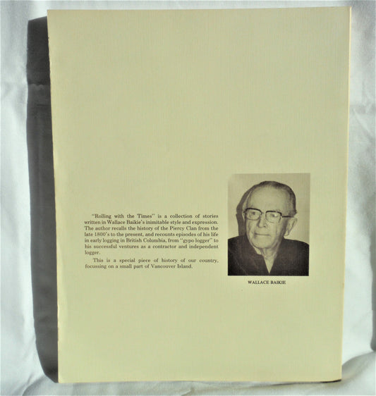 ROLLING WITH THE TIMES: A Collection of Vancouver Island Stories by Wallace Baikie (1st Ed. SIGNED)