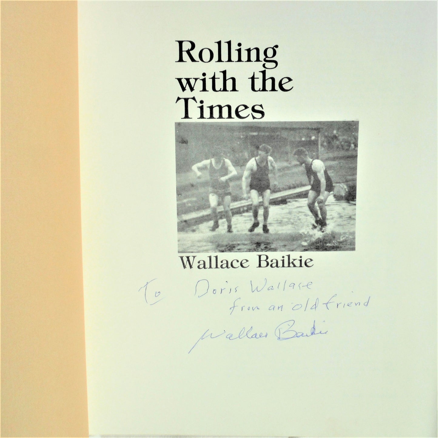 ROLLING WITH THE TIMES: A Collection of Vancouver Island Stories by Wallace Baikie (1st Ed. SIGNED)