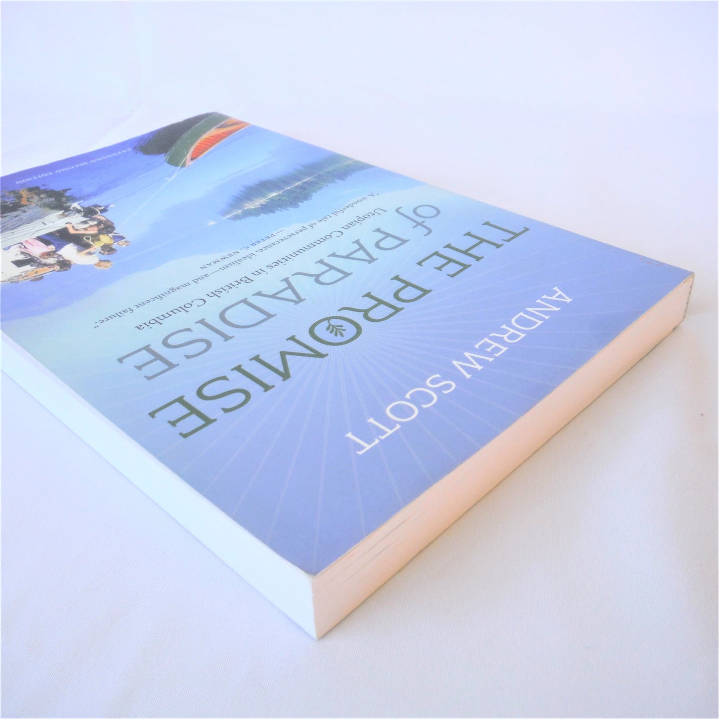 THE PROMISE OF PARADISE: Utopian Communities in British Columbia, by Andrew Scott (2017-SIGNED)