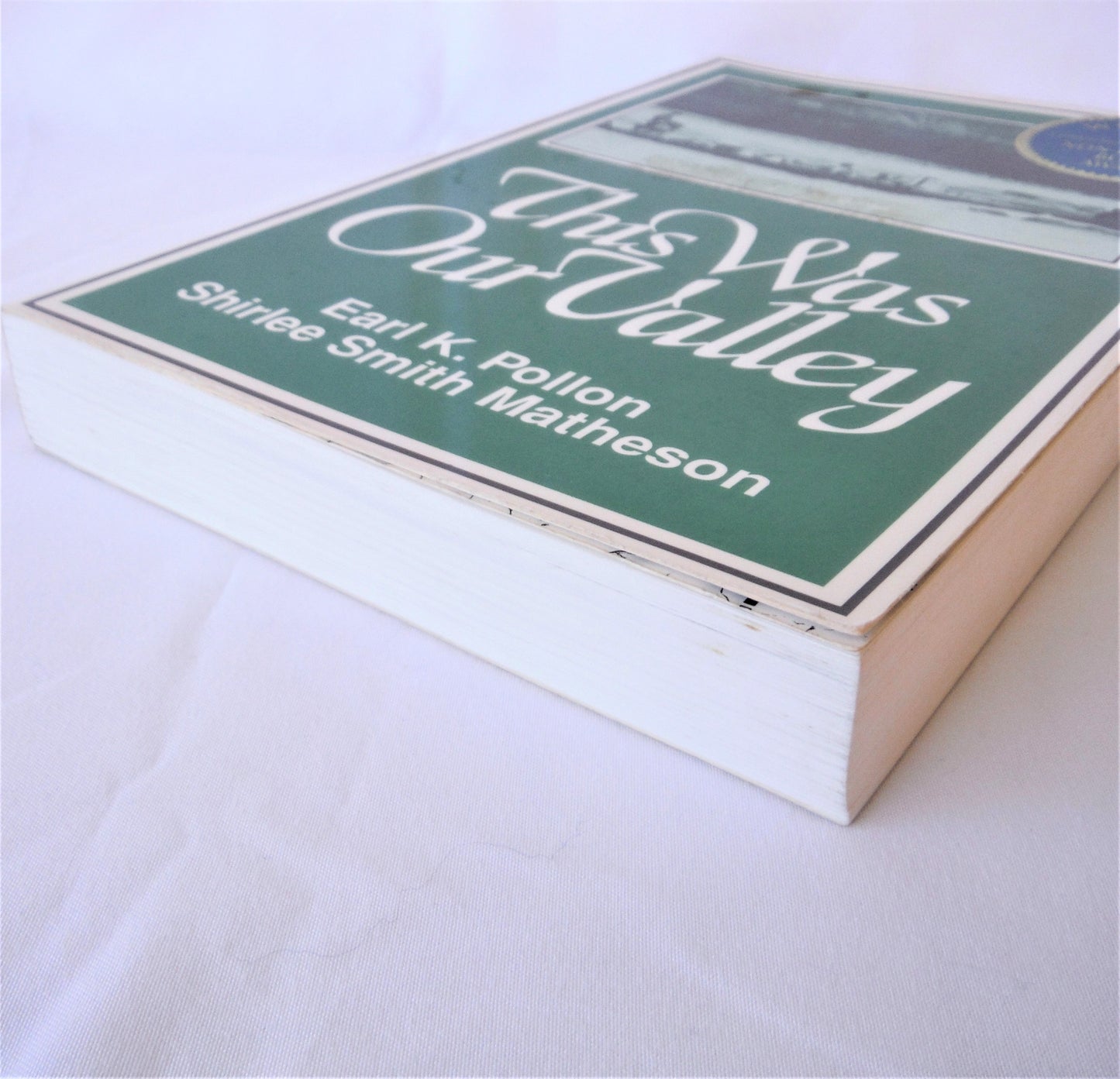 THIS WAS OUR VALLEY, the W.A.C. Bennett Dam Saga by Earl K. Pollon and Shirlee Smith Matheson (1990-SIGNED)