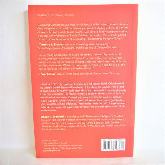 CULTIVATING CONNECTIONS; The Making of Chinese Prairie Canada, by Alison R. Marshall (1st Ed. SIGNED)