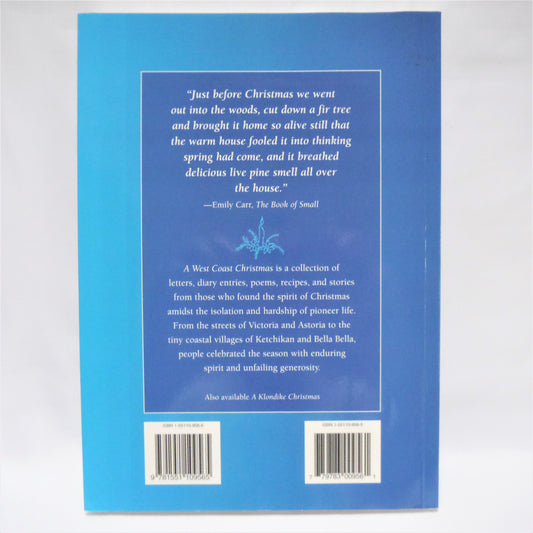 A WEST COAST CHRISTMAS, Celebrating the Season on the Edge of the Pacific, Edited by Anne Tempelman-Kluit (1999 1st Ed.)