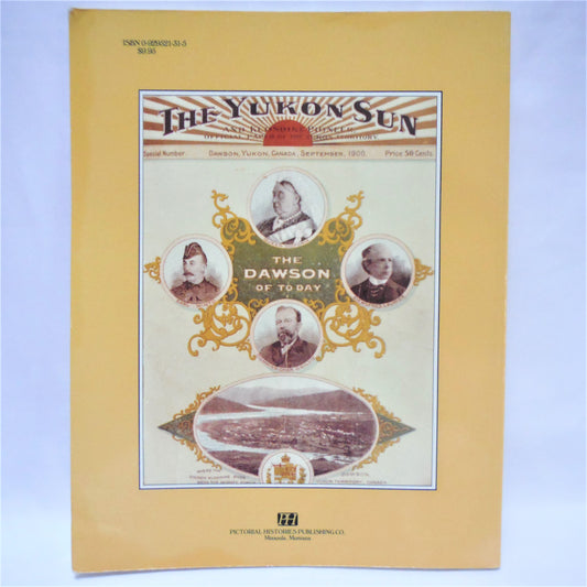 QUEEN CITY OF THE NORTH, A Pictorial History of Dawson City, Yukon, by Stan B. Cohen (1990 1st Ed.)