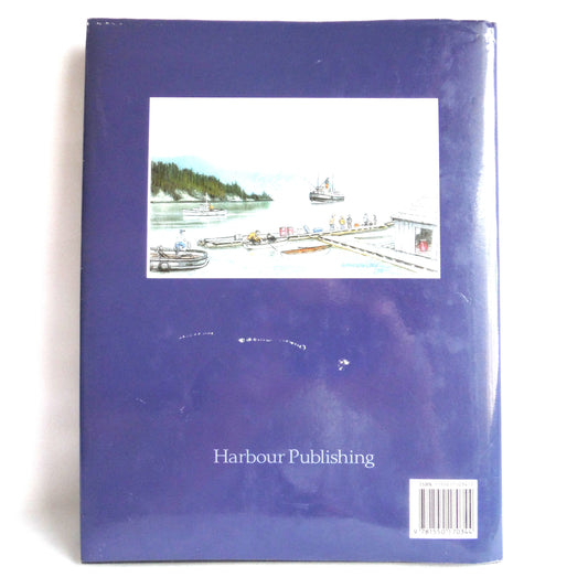 SPILSBURY'S ALBUM: Photographs And Reminiscences of the BC Coast, by Jim Spilsbury (1990 1st Ed.)