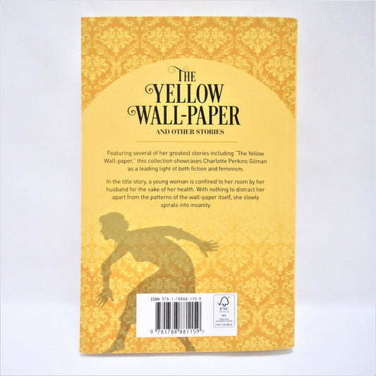 THE YELLOW WALL-PAPER, and Other Stories by Charlotte Perkins Gilman, 2019