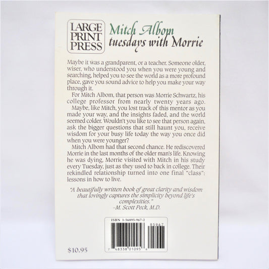 TUESDAYS WITH MORRIE: an old man, a young man, and life's greatest lesson, by Mitch Albom (1997 Large Print Version)