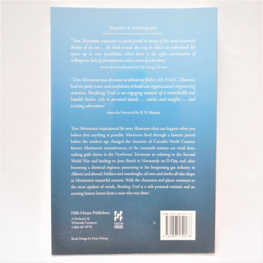 BREAKING TRAIL, From Canada's Northern Frontier to the Oil Fields of Dubai, A Memoir, A History by Tom Morimoto (1st Ed. SIGNED)
