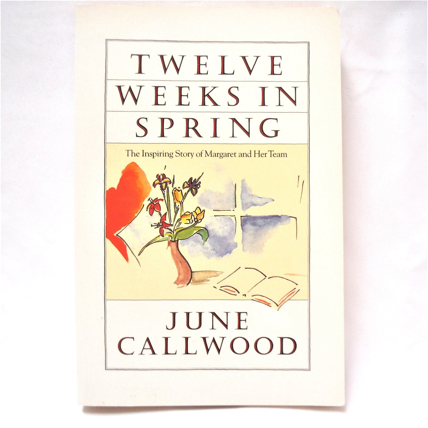 TWELVE WEEKS IN SPRING, The Inspiring Story of Margaret and Her Team, by June Callwood (1986 1st Ed.)