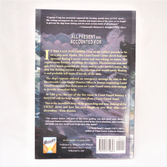 ALL PRESENT AND ACCOUNTED FOR, The 1972 Alaska Ground of the U.S. Coast Guard Cutter Jarvis, by Captain Steven J. Craig (1st Ed. SIGNED)