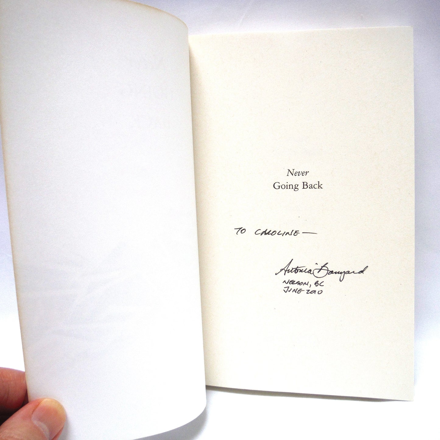 NEVER GOING BACK, A Novel by Antonia Banyard (1st Ed. SIGNED)
