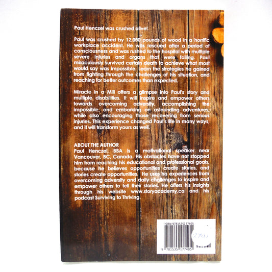 MIRACLE IN A MILL, A True Story by Paul Henczel (1st Ed. SIGNED)