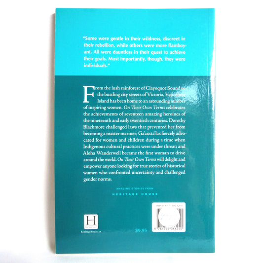 ON THEIR OWN TERMS, True Stories of Trailblazing Women of Vancouver Island, by Haley Healey (1st Ed. SIGNED)