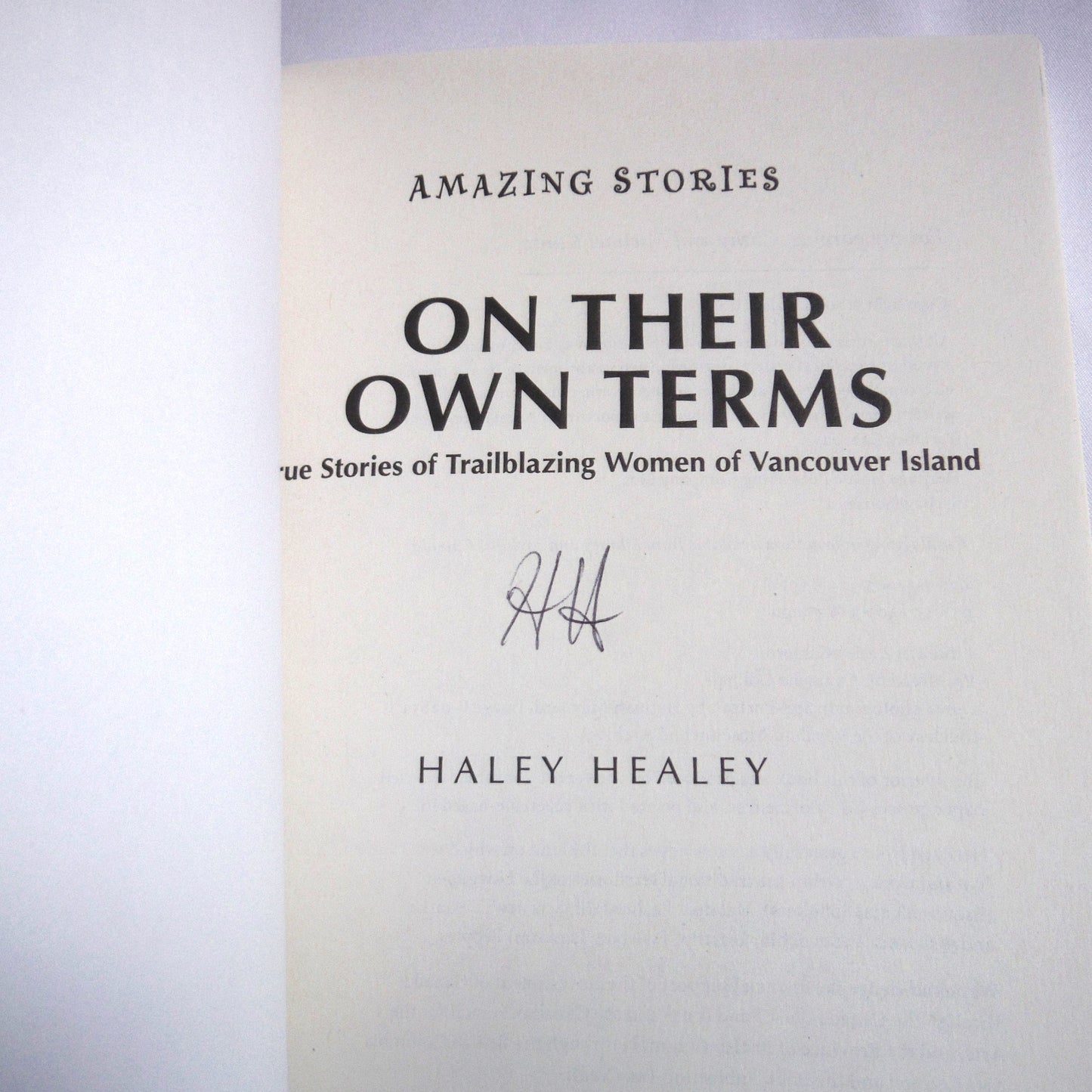 ON THEIR OWN TERMS, True Stories of Trailblazing Women of Vancouver Island, by Haley Healey (1st Ed. SIGNED)