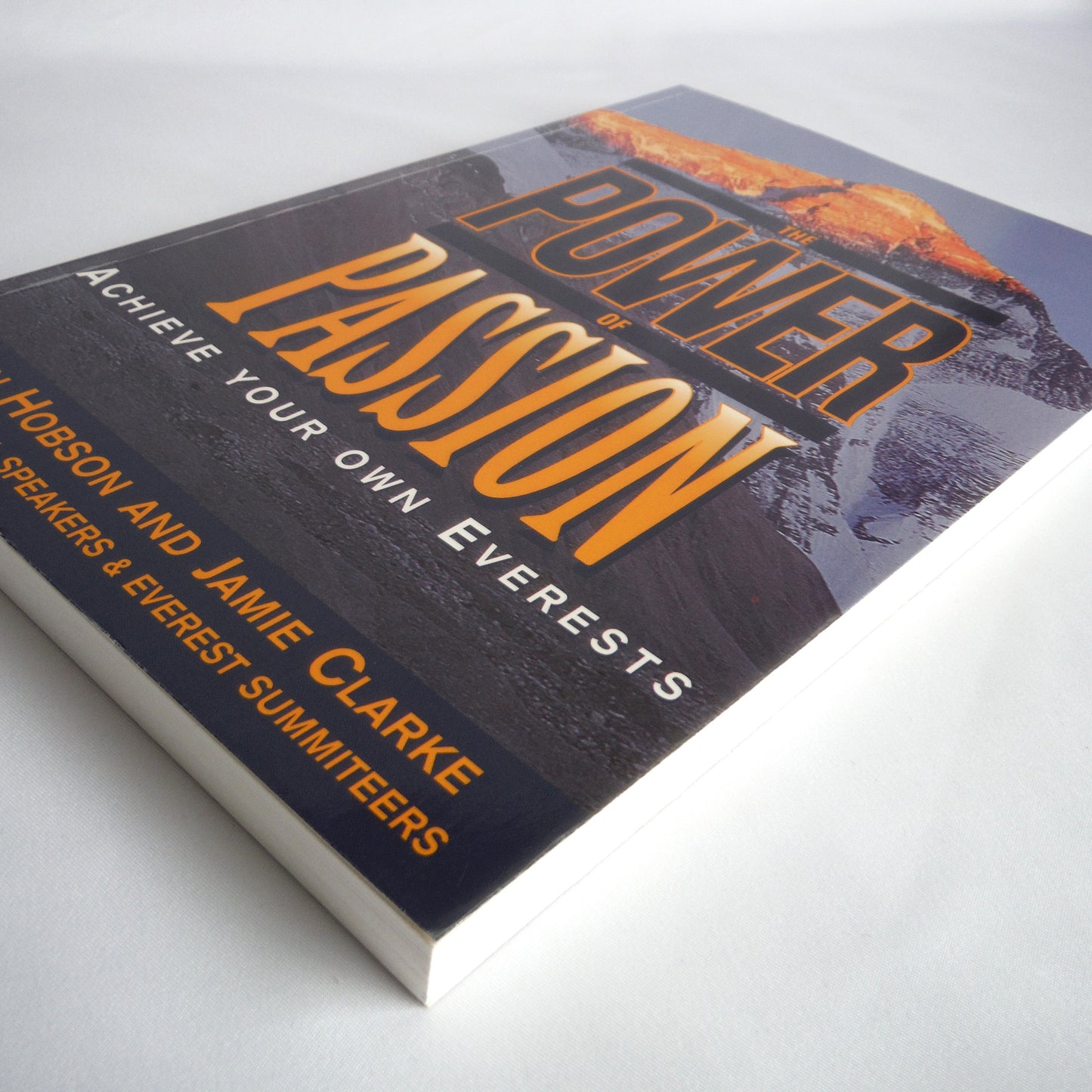 THE POWER OF PASSION, Achieve Your Own Everests, by Alan Hobson and Jamie Clarke (1st Ed. SIGNED)