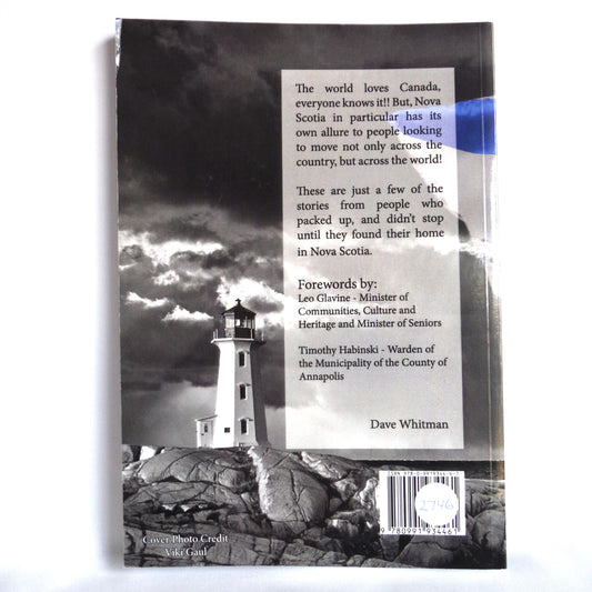 MOVING TO NOVA SCOTIA, Stories of people who moved to Nova Scotia from all over the world! By Dave Whitman (1st Ed. SIGNED)
