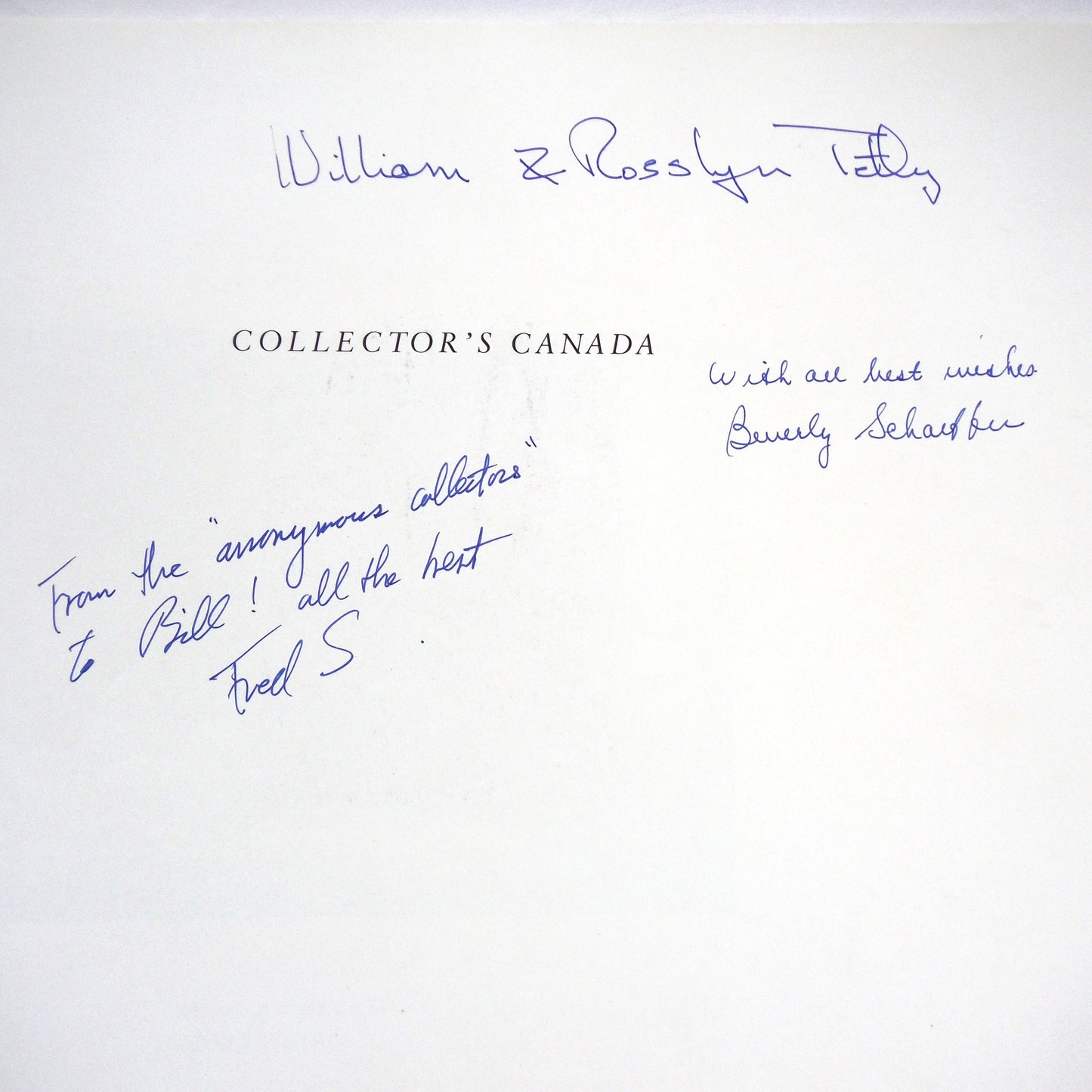 COLLECTOR'S CANADA, Selections From A Toronto Private Collection, by Dennis Reid (1st Ed. SIGNED)