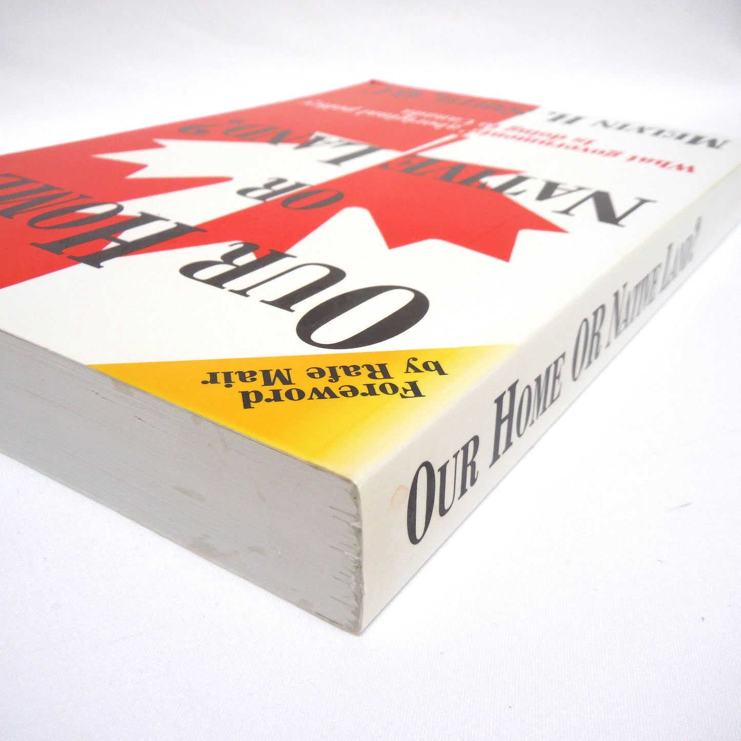 OUR HOME OR NATIVE LAND? What Governments' Aboriginal Policy is Doing To Canada, by Melvin H. Smith, Q.C. (1st Ed. SIGNED)