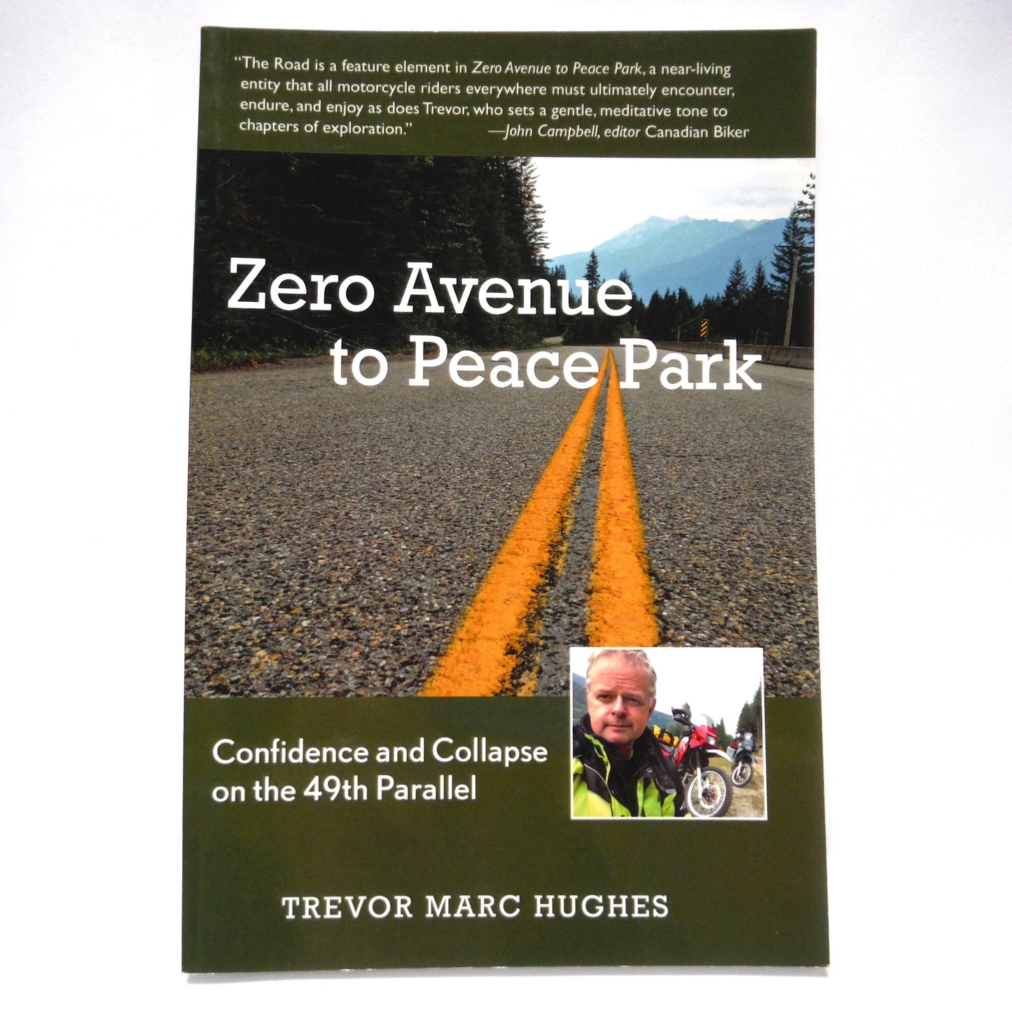 ZERO AVENUE TO PEACE PARK, Confidence and Collapse on the 49th Parallel, by Trevor Marc Hughes (1st Ed. SIGNED)