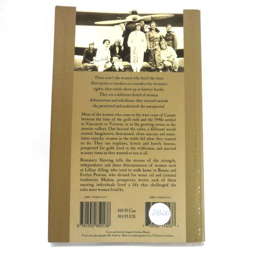 WILD WEST WOMEN: Travellers, Adventurers and Rebels, Short Stories by Rosemary Neering  (2000 1st Ed.)