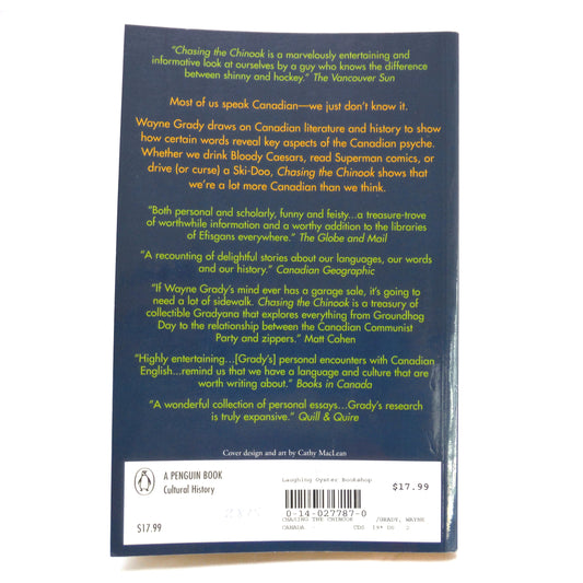 CHASING THE CHINOOK, On the Trail of Canadian Words and Culture, by Wayne Grady (1999 1st Ed.)